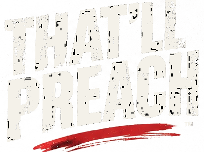 That'll Preach cream distressed wordmark for dark backgrounds